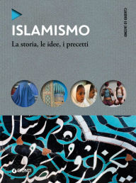 Title: Islamismo: La storia, le idee, i precetti, Author: Claudio Lo Jacono