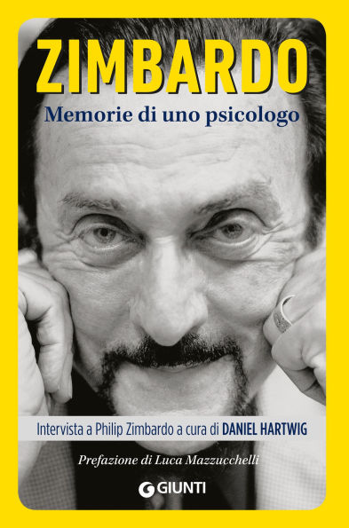 Zimbardo. Memorie di uno psicologo: Intervista a cura di Daniel Hartwig