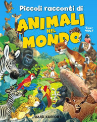 Title: Piccoli racconti di animali nel mondo, Author: Peter Holeinone