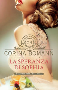 Title: La speranza di Sophia, Author: Corina Bomann
