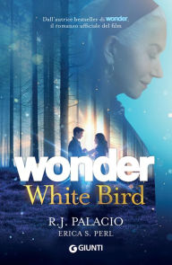 Title: Wonder. White Bird (edizione italiana), Author: R. J. Palacio