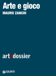 Title: Arte e gioco, Author: Mauro Zanchi
