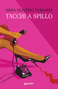 Title: Tacchi a spillo, Author: Anna Oliverio Ferraris