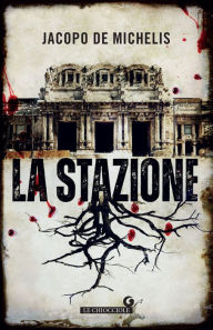 Title: La stazione, Author: Jacopo De Michelis