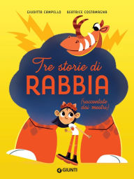 Title: Tre storie di rabbia (raccontate dai mostri), Author: Giuditta Campello