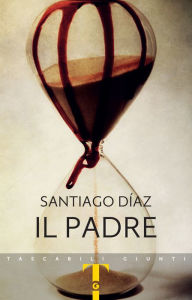 Title: Il padre, Author: Santiago Díaz