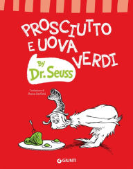 Title: Prosciutto e uova verdi, Author: Dr. Seuss