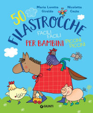 Title: 50 filastrocche facili per bambini piccini, Author: Maria Loretta Giraldo