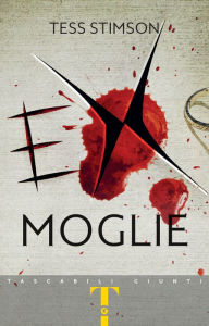 Title: Ex moglie, Author: Tess Stimson