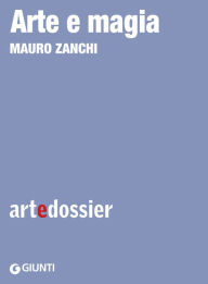 Title: Arte e magia, Author: Mauro Zanchi