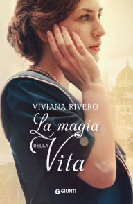 Title: La magia della vita, Author: Viviana Rivero