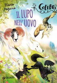 Title: Il lupo nell'uovo, Author: Flavio Pagano