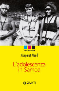 Title: L'adolescenza in Samoa, Author: Margaret Mead