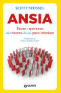 Ansia: Paure e speranze alla ricerca di una pace interiore