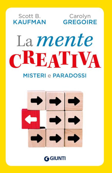 La mente creativa: Misteri e paradossi della creativit