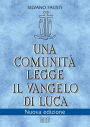 Una comunità legge il Vangelo di Luca: Nuova edizione