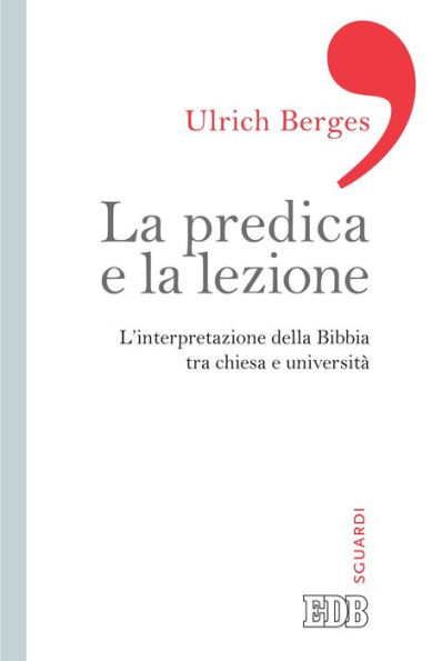 La Predica e la lezione: L'interpretazione della Bibbia tra chiesa e università