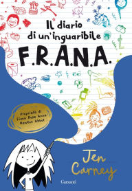 Title: Il diario di un'inguaribile F.R.A.N.A., Author: Jen Carney