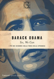 Title: Yes, We Can: I più bei discorsi sulla forza della speranza, Author: Barack Obama