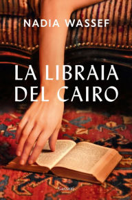 Title: La libraia del Cairo, Author: Nadia Wassef