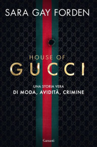 Title: House of Gucci, Author: Sara Gay Forden