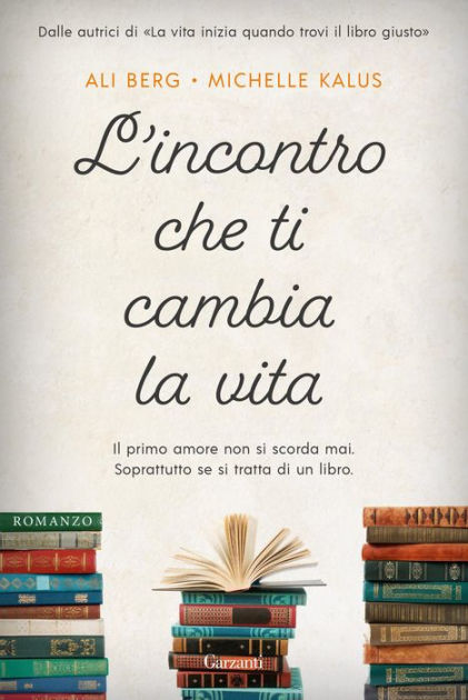 L'incontro che ti cambia la vita by Ali Berg, Michelle Kalus, eBook