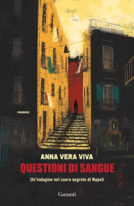 Title: Questioni di sangue, Author: Anna Vera Viva