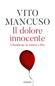 Title: Il dolore innocente, Author: Vito Mancuso