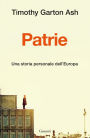 Patrie.: Una storia personale dell'Europa