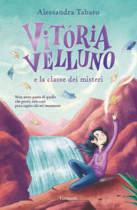 Title: Vitória Velluno e la classe dei misteri, Author: Alessandra Tabaro