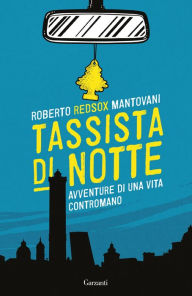 Title: Tassista di notte, Author: Roberto Mantovani