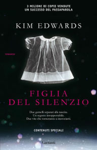 Title: Figlia del silenzio, Author: Kim Edwards