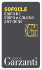 Edipo re - Edipo a Colono - Antigone