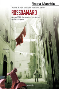 Title: Rossoamaro: Un caso di Bacci Pagano, Author: Bruno Morchio