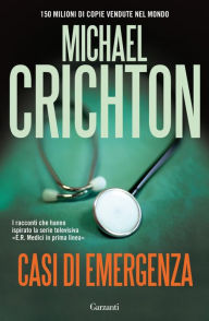 Title: Casi di emergenza, Author: Michael Crichton