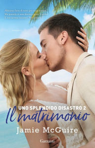 Title: Uno splendido disastro: La serie di Uno splendido disastro, Author: Jamie McGuire