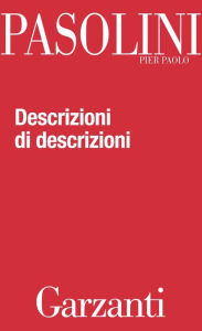 Title: Descrizioni di descrizioni, Author: Pier Paolo Pasolini