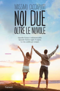 Title: Noi due oltre le nuvole, Author: Massimo Cacciapuoti