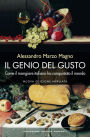 Il genio del gusto: Come il mangiare italiano ha conquistato il mondo