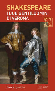 Title: I due gentiluomini di Verona. Con testo a fronte, Author: William Shakespeare