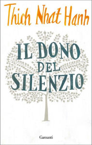 Title: Il dono del silenzio, Author: Thich Nhat Hanh