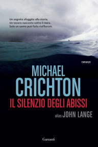 Title: Il silenzio degli abissi, Author: Michael Crichton