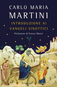 Title: Introduzione ai Vangeli sinottici, Author: Carlo Maria Martini