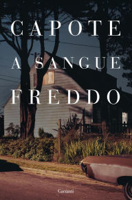 Title: A sangue freddo, Author: Truman Capote