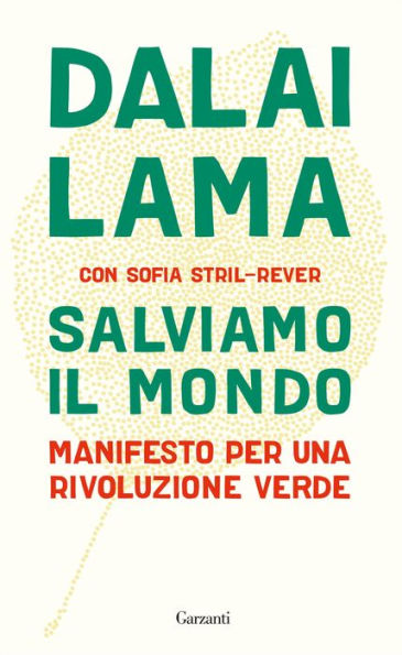 Salviamo il mondo: Manifesto per una rivoluzione verde