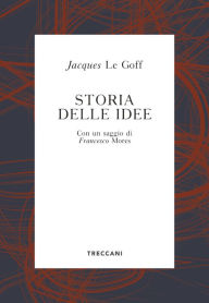 Title: Storia delle idee, Author: Jacques Le Goff