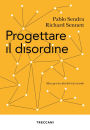 Progettare il disordine: Idee per la città del XXI secolo