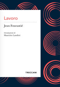Title: Lavoro, Author: Jean Fourastié