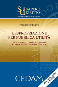 Title: L'espropriazione per pubblica utilità, Author: Paolo Pirruccio