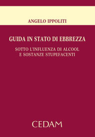 Title: Guida in stato di ebbrezza, Author: Ippoliti Angelo